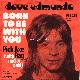 Afbeelding bij: Dave Edmunds - Dave Edmunds-Born to be with you / Pick axe Rag